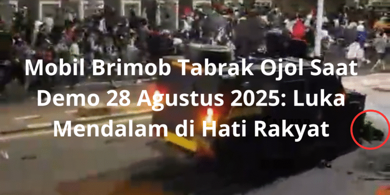 Mobil Brimob Tabrak Ojol Saat Demo 28 Agustus 2025: Luka Mendalam di Hati Rakyat