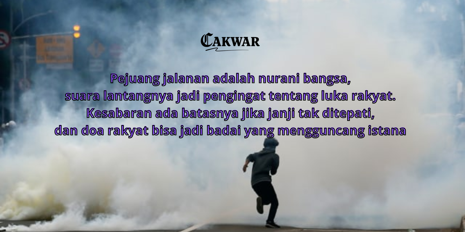 Doa untuk Pejuang Jalanan yang Suaranya Menggema di Hadapan Dewan