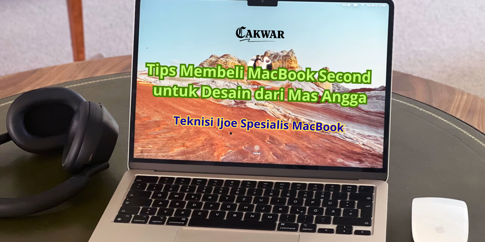 Tips Membeli MacBook Second untuk Desain dari Mas Asfari Erlangga, Teknisi Ijoe Spesialis MacBook
