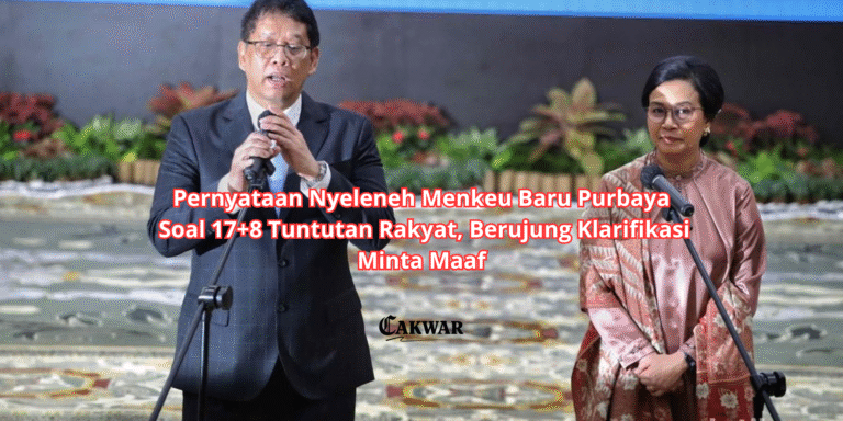 Pernyataan Nyeleneh Menkeu Baru Purbaya Soal 17+8 Tuntutan Rakyat, Berujung Klarifikasi