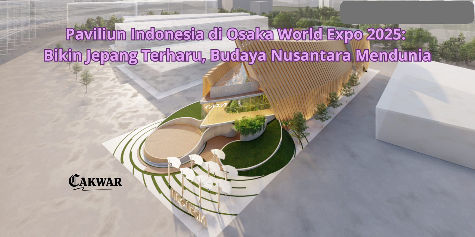 Paviliun Indonesia di Osaka World Expo 2025: Bikin Jepang Terharu, Budaya Nusantara Mendunia
