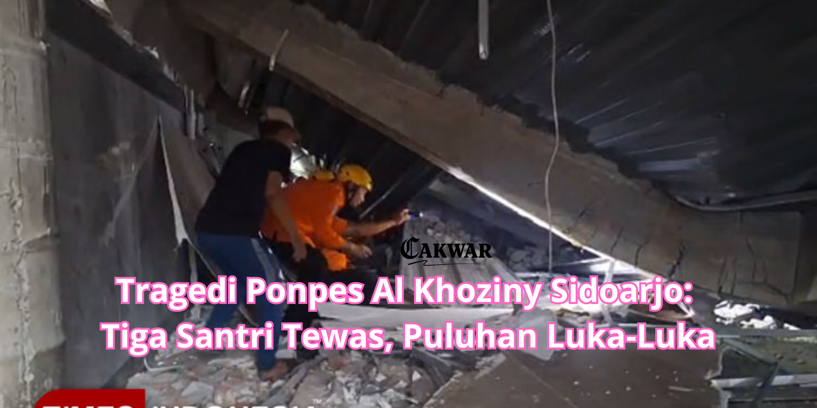 Tragedi Ponpes Al Khoziny Sidoarjo: Tiga Santri Tewas, Puluhan Luka-Luka