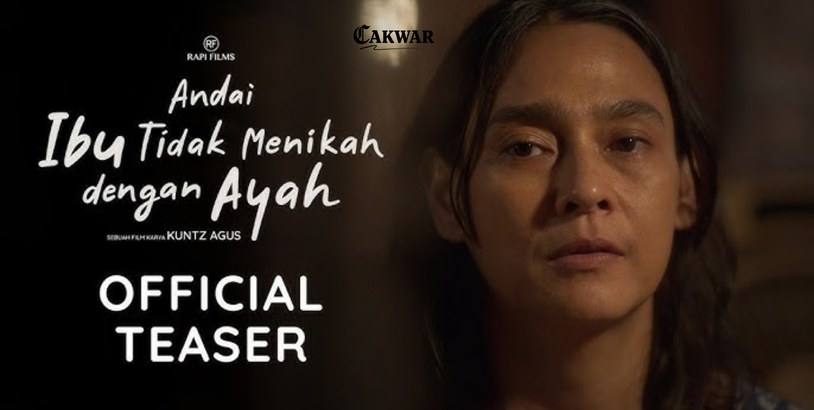 Andai Ibu Tidak Menikah dengan Ayah: Film Drama yang Bikin Kita Kepikiran Lagi soal Keluarga