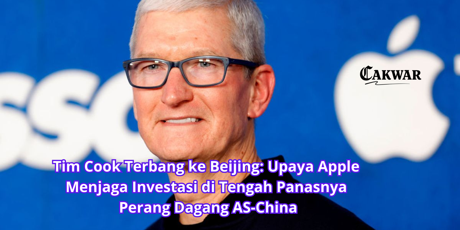 Tim Cook Terbang ke Beijing: Upaya Apple Menjaga Investasi di Tengah Panasnya Perang Dagang AS-China