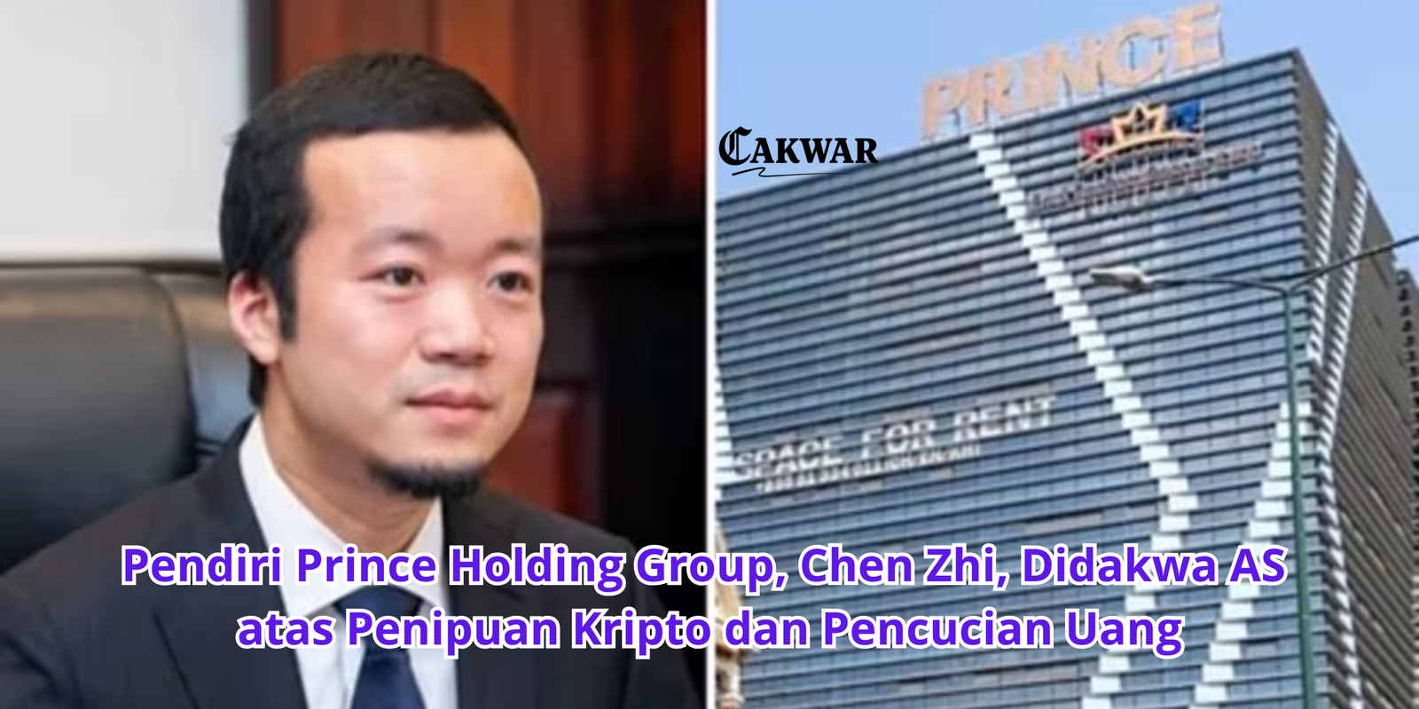 Pendiri Prince Holding Group, Chen Zhi, Didakwa AS atas Penipuan Kripto dan Pencucian Uang
