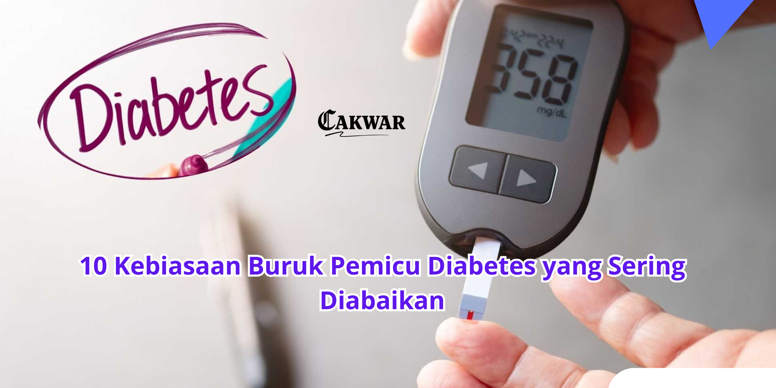10 Kebiasaan Buruk Pemicu Diabetes yang Sering Diabaikan