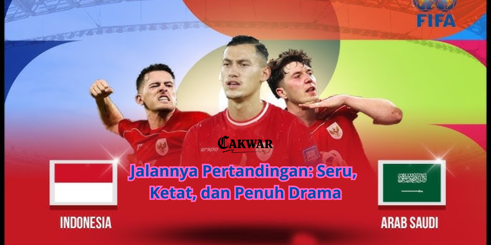 Timnas Indonesia Kalah Tipis 2-3 dari Arab Saudi di Kualifikasi Piala Dunia 2026