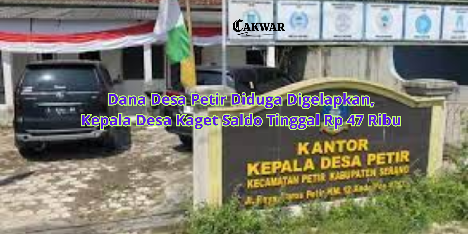 Dana Desa Petir Diduga Digelapkan, Kepala Desa Kaget Saldo Tinggal Rp 47 Ribu
