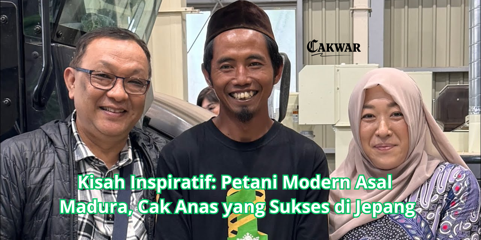 Kisah Inspiratif: Petani Modern Asal Madura, Cak Anas yang Sukses di Jepang