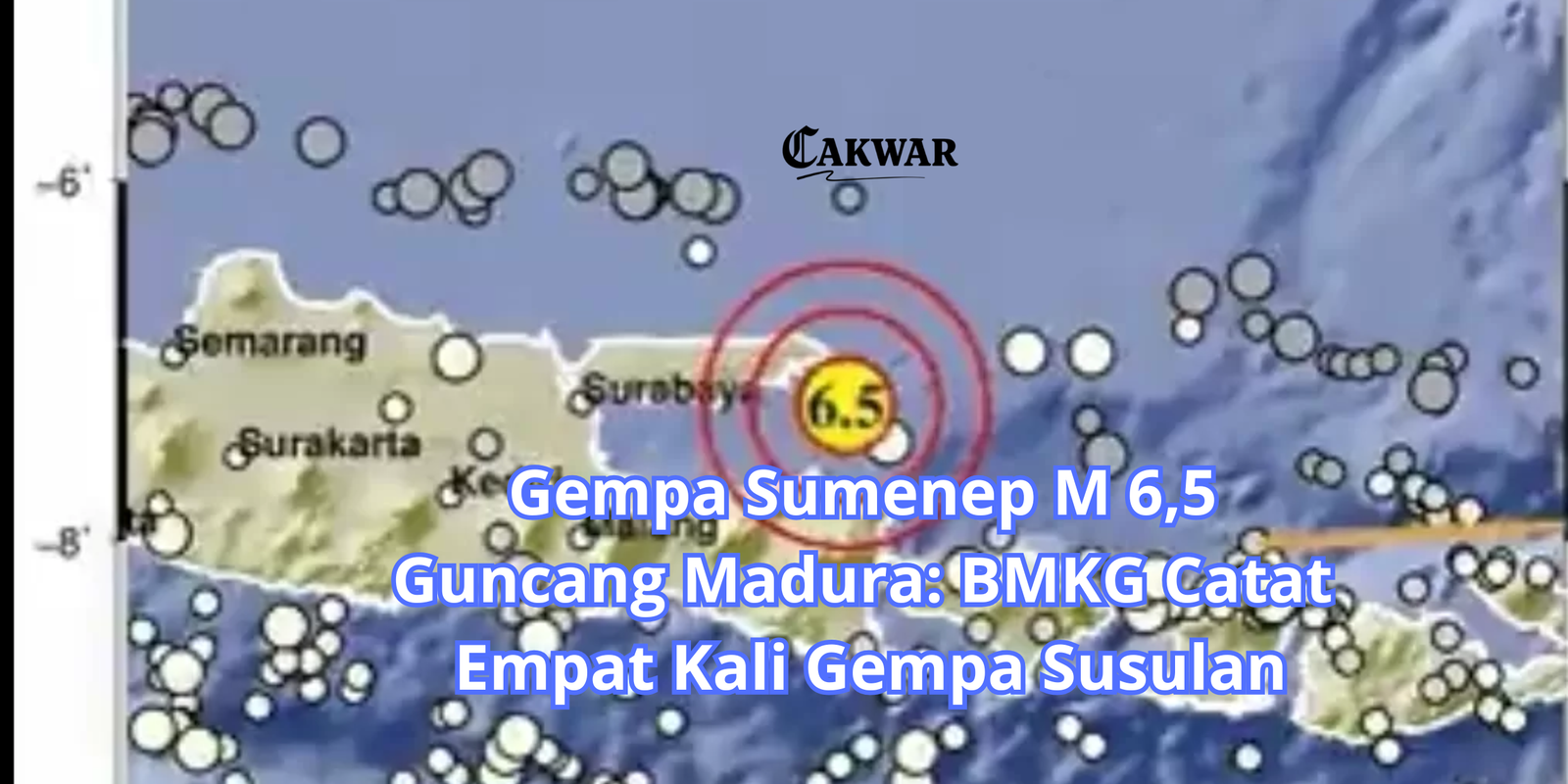 Gempa Sumenep M 6,5 Guncang Madura: BMKG Catat Empat Kali Gempa Susulan