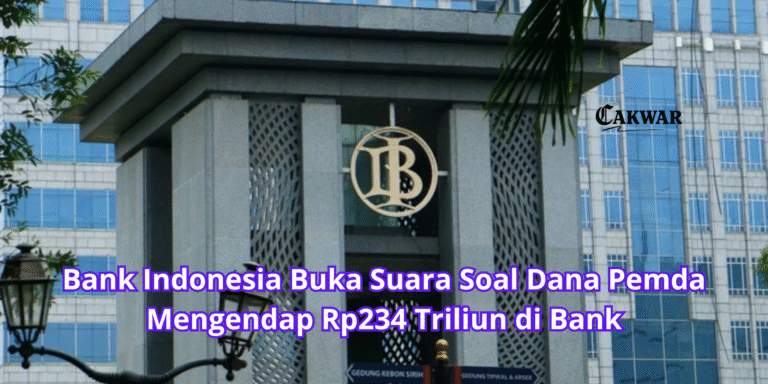 Bank Indonesia Buka Suara Soal Dana Pemda Mengendap Rp234 Triliun di Bank