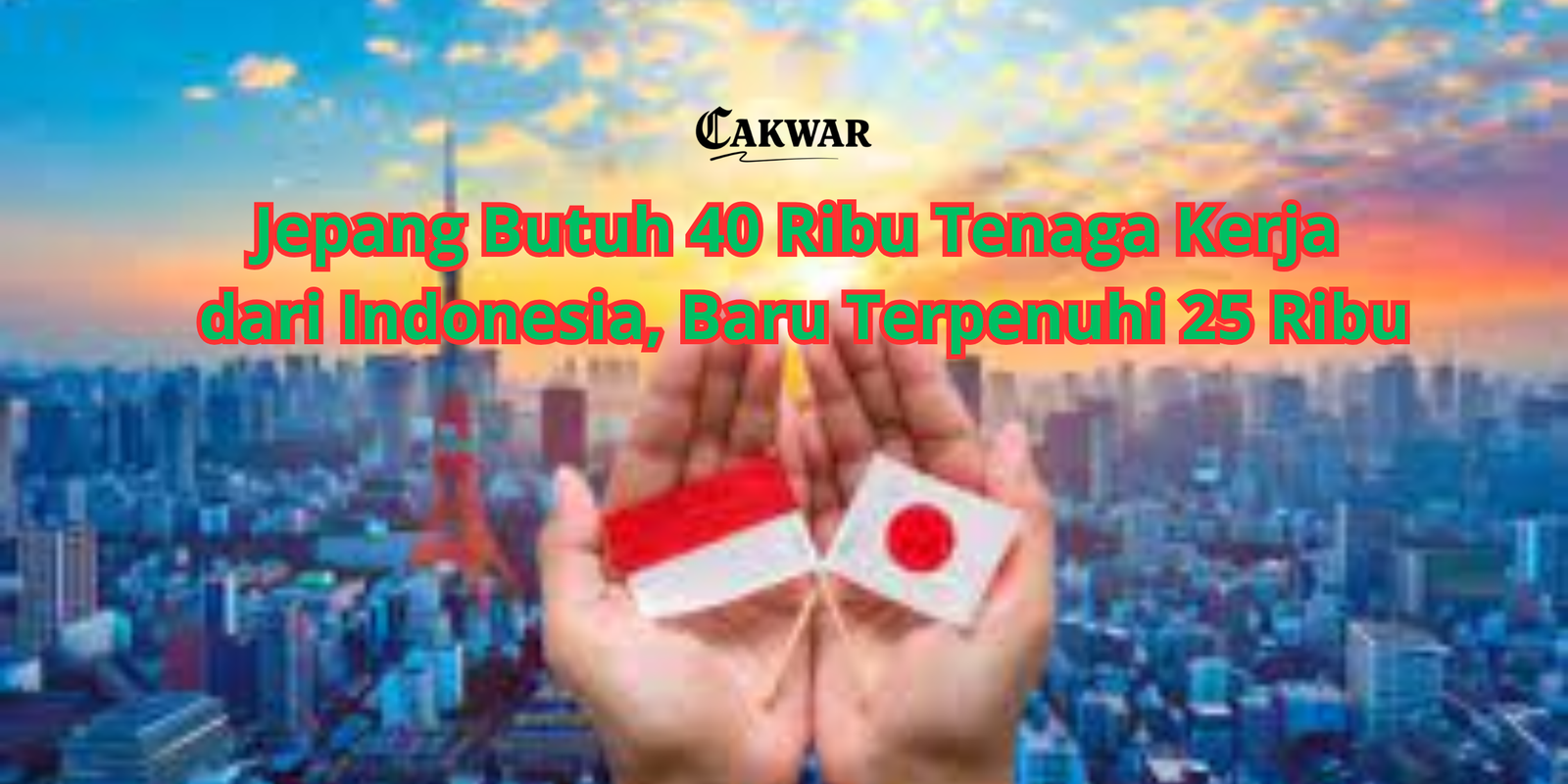 Jepang Butuh 40 Ribu Tenaga Kerja dari Indonesia, Baru Terpenuhi 25 Ribu