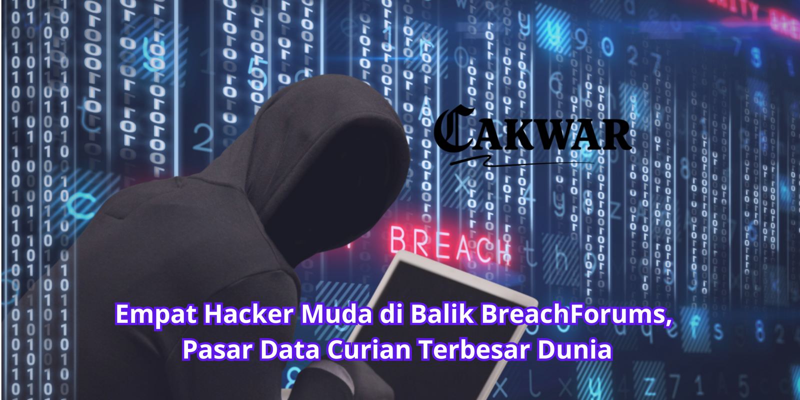 Empat Hacker Muda di Balik BreachForums, Pasar Data Curian Terbesar Dunia