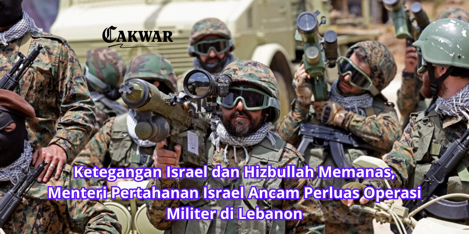 Ketegangan Israel dan Hizbullah Memanas, Menteri Pertahanan Israel Ancam Perluas Operasi Militer di Lebanon