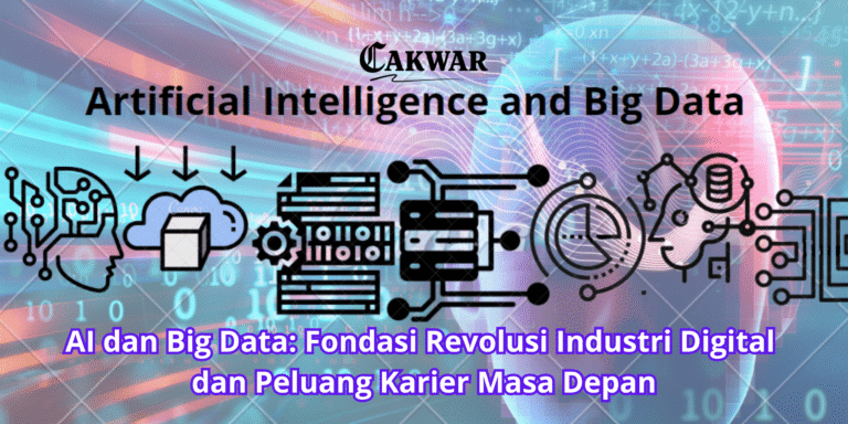AI dan Big Data: Fondasi Revolusi Industri Digital dan Peluang Karier Masa Depan