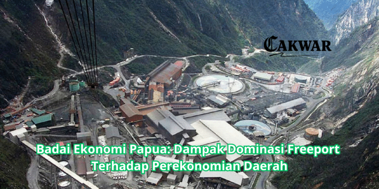 Badai Ekonomi Papua: Dampak Dominasi Freeport Terhadap Perekonomian Daerah