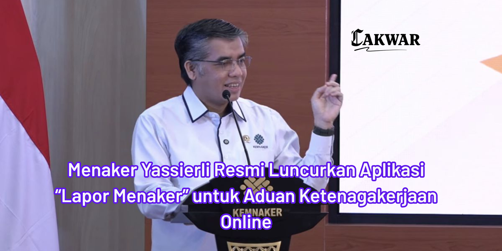 Menaker Yassierli Resmi Luncurkan Aplikasi “Lapor Menaker” untuk Aduan Ketenagakerjaan Online