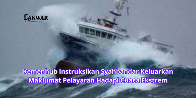 Kemenhub Instruksikan Syahbandar Keluarkan Maklumat Pelayaran Hadapi Cuaca Ekstrem