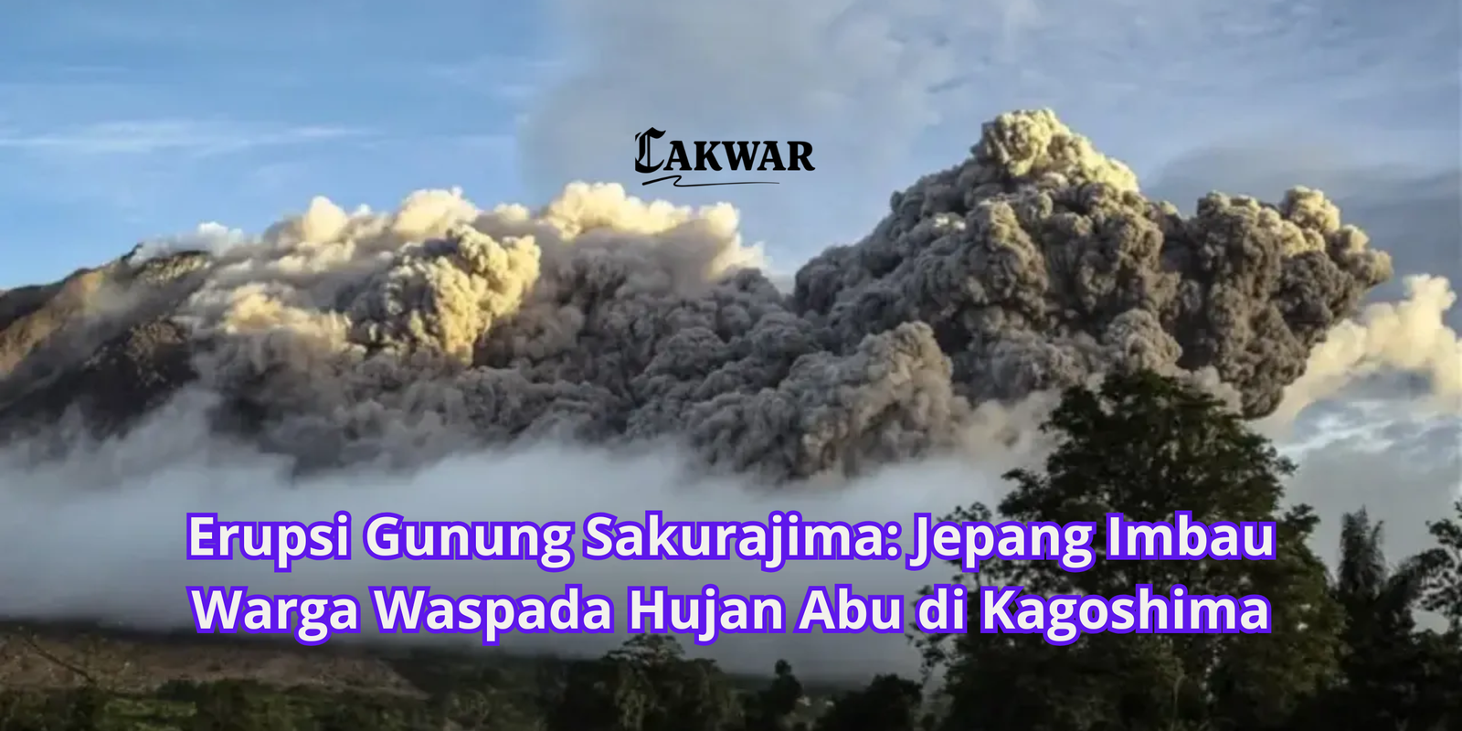 Erupsi Gunung Sakurajima: Jepang Imbau Warga Waspada Hujan Abu di Kagoshima