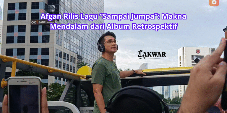 Afgan Rilis Lagu “Sampai Jumpa”: Makna Mendalam dari Album Retrospektif