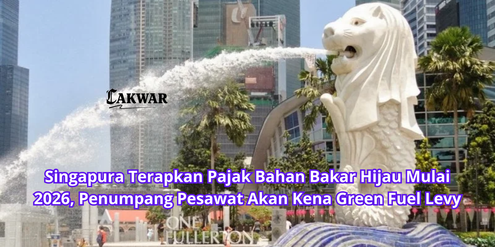 Singapura Terapkan Pajak Bahan Bakar Hijau Mulai 2026, Penumpang Pesawat Akan Kena Green Fuel Levy