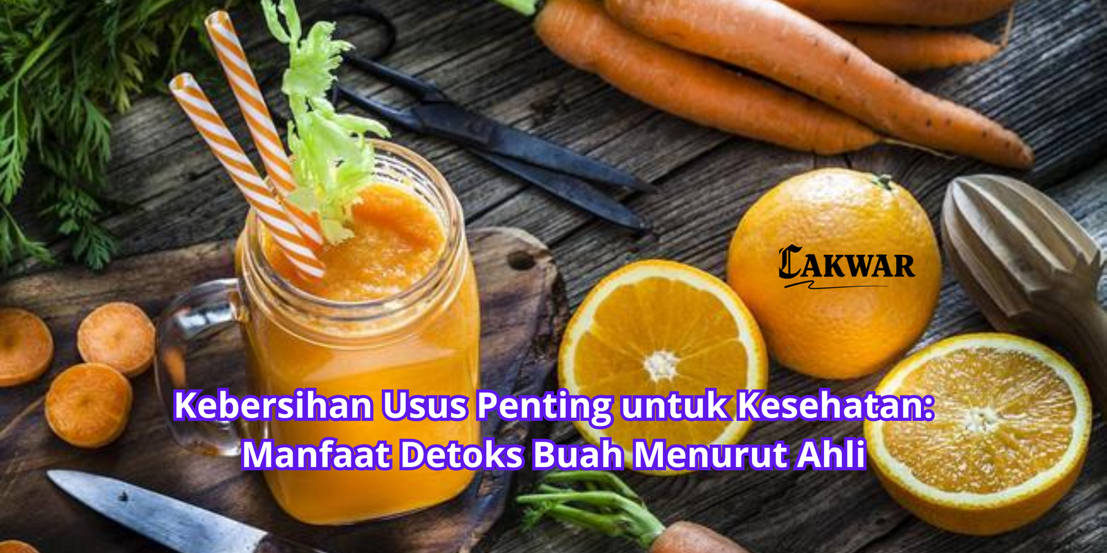 Kebersihan Usus Penting untuk Kesehatan: Manfaat Detoks Buah Menurut Ahli