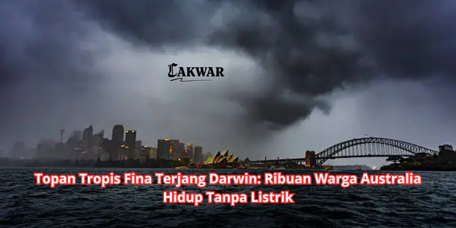 Topan Tropis Fina Terjang Darwin: Ribuan Warga Australia Hidup Tanpa Listrik