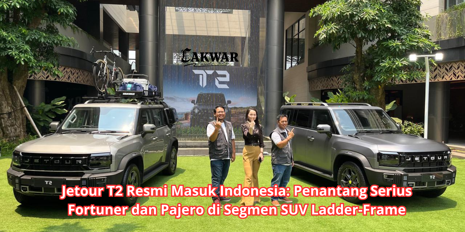Jetour T2 Resmi Masuk Indonesia: Penantang Serius Fortuner dan Pajero di Segmen SUV Ladder-Frame