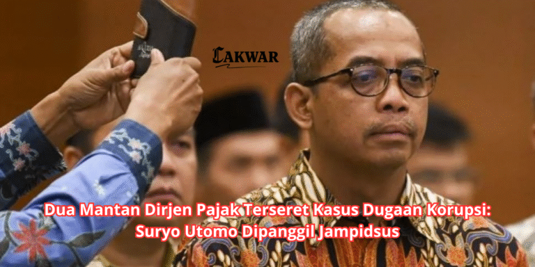 Dua Mantan Dirjen Pajak Terseret Kasus Dugaan Korupsi: Suryo Utomo Dipanggil Jampidsus