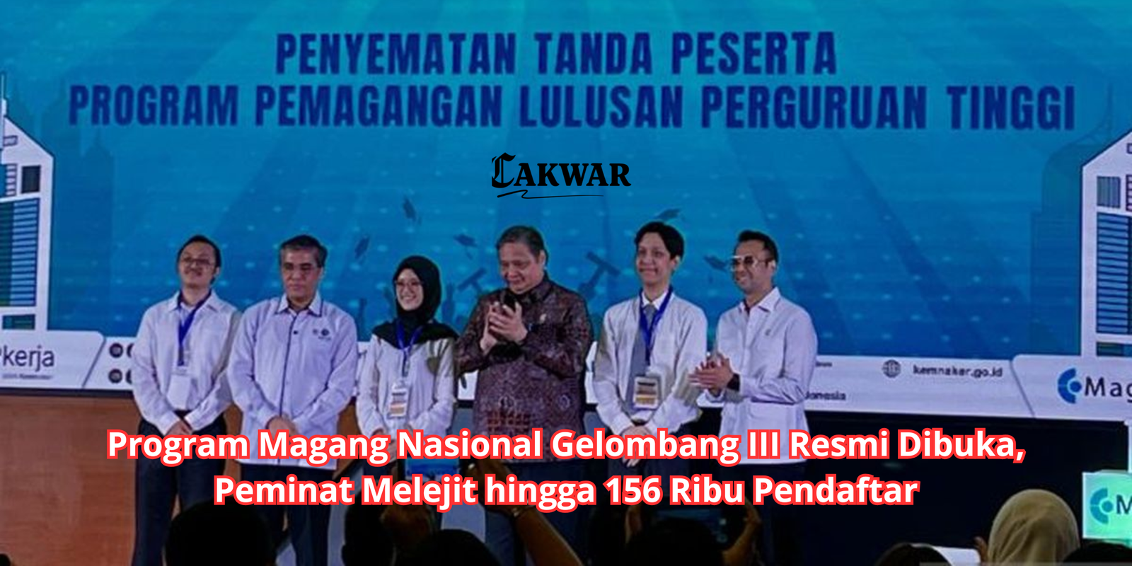 Program Magang Nasional Gelombang III Resmi Dibuka, Peminat Melejit hingga 156 Ribu Pendaftar