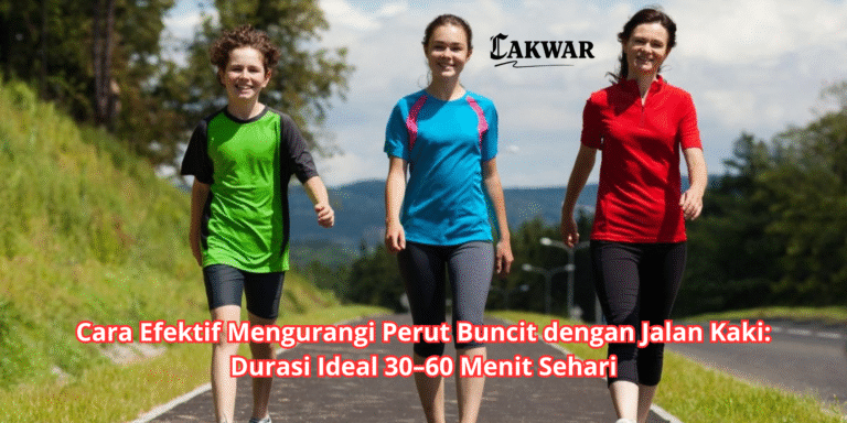 Cara Efektif Mengurangi Perut Buncit dengan Jalan Kaki: Durasi Ideal 30–60 Menit Sehari