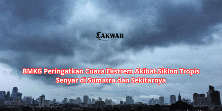 BMKG Peringatkan Cuaca Ekstrem Akibat Siklon Tropis Senyar di Sumatra dan Sekitarnya