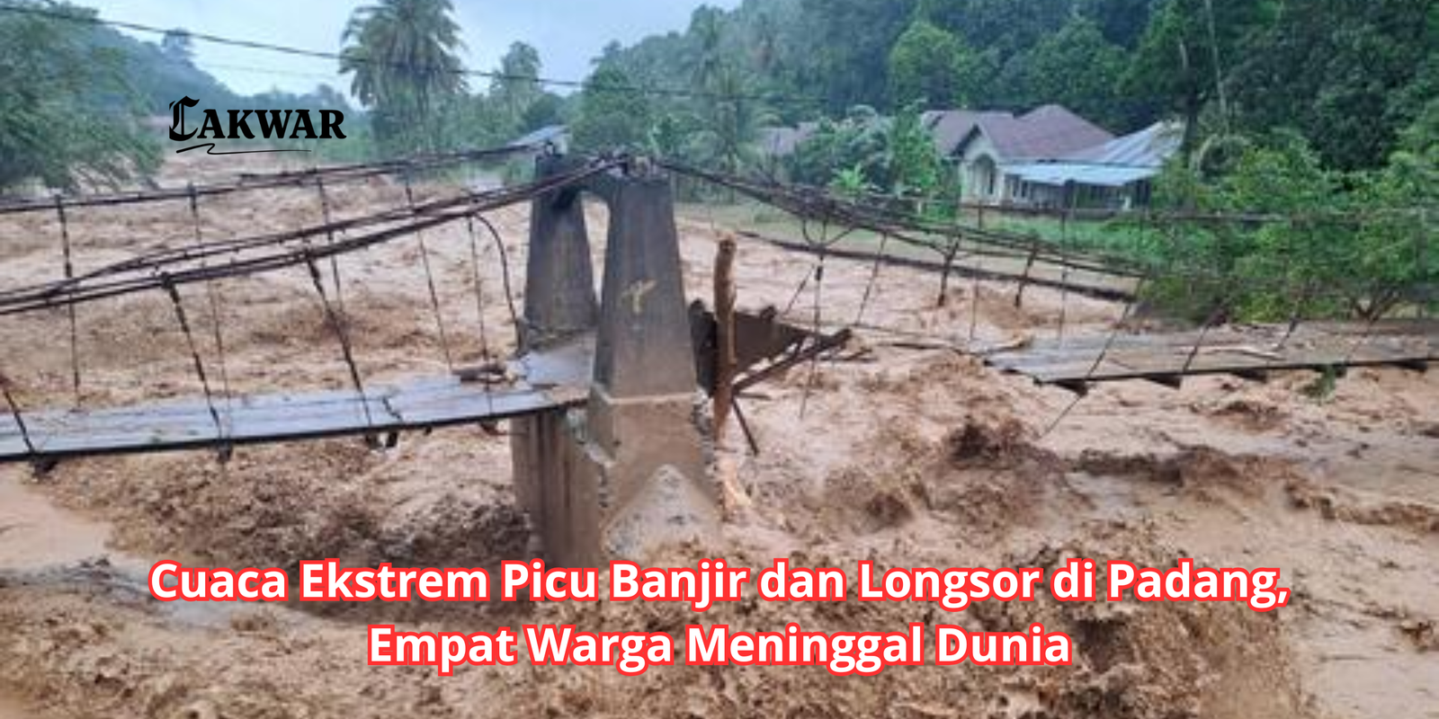 Cuaca Ekstrem Picu Banjir dan Longsor di Padang, Empat Warga Meninggal Dunia