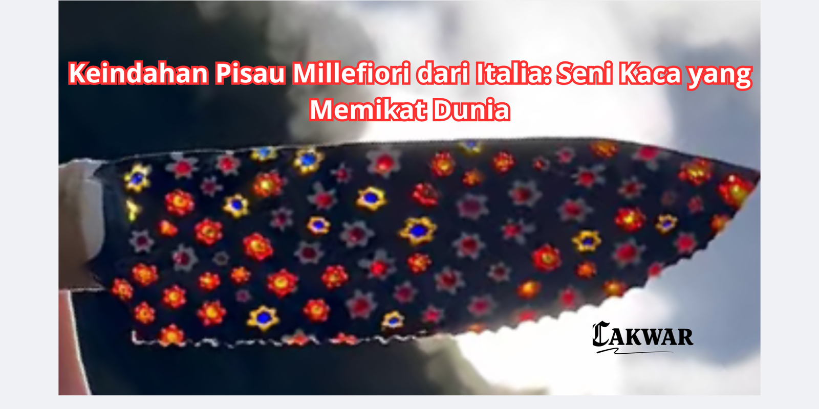 Keindahan Pisau Millefiori dari Italia: Seni Kaca yang Memikat Dunia