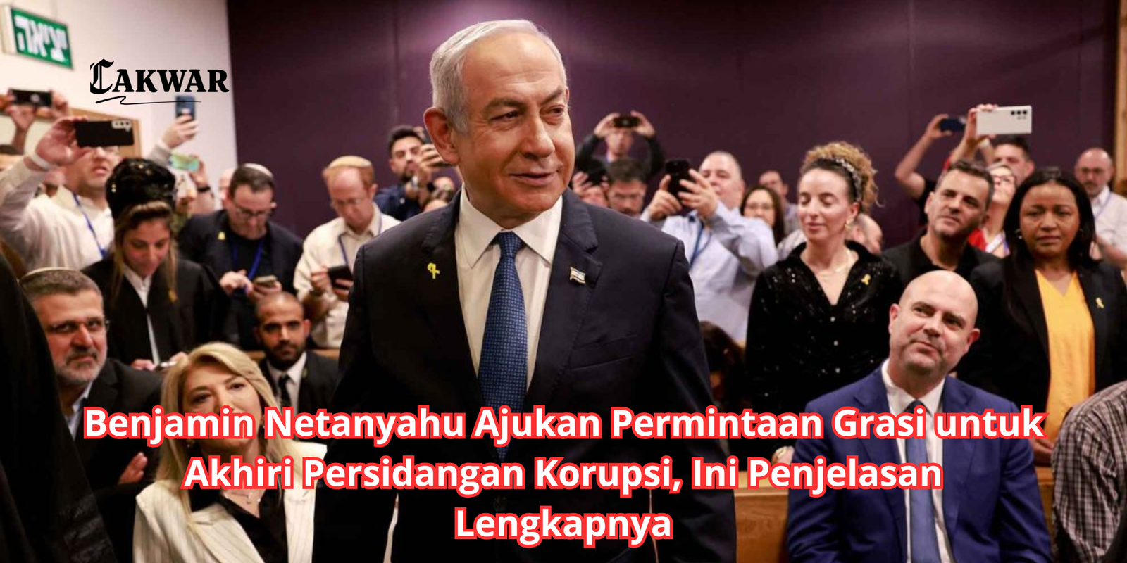 Benjamin Netanyahu Ajukan Permintaan Grasi untuk Akhiri Persidangan Korupsi, Ini Penjelasan Lengkapnya