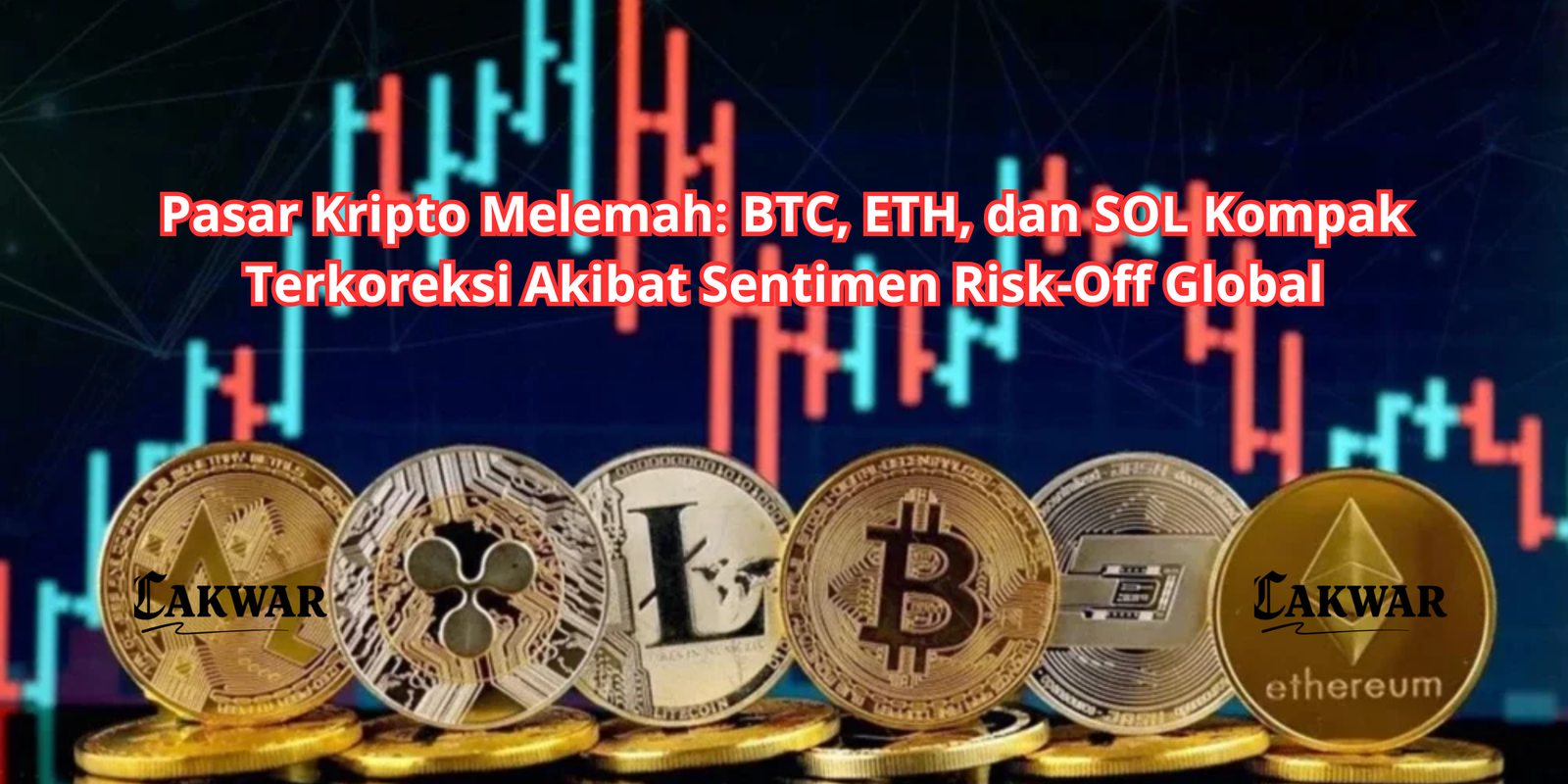Pasar Kripto Melemah: BTC, ETH, dan SOL Kompak Terkoreksi Akibat Sentimen Risk-Off Global