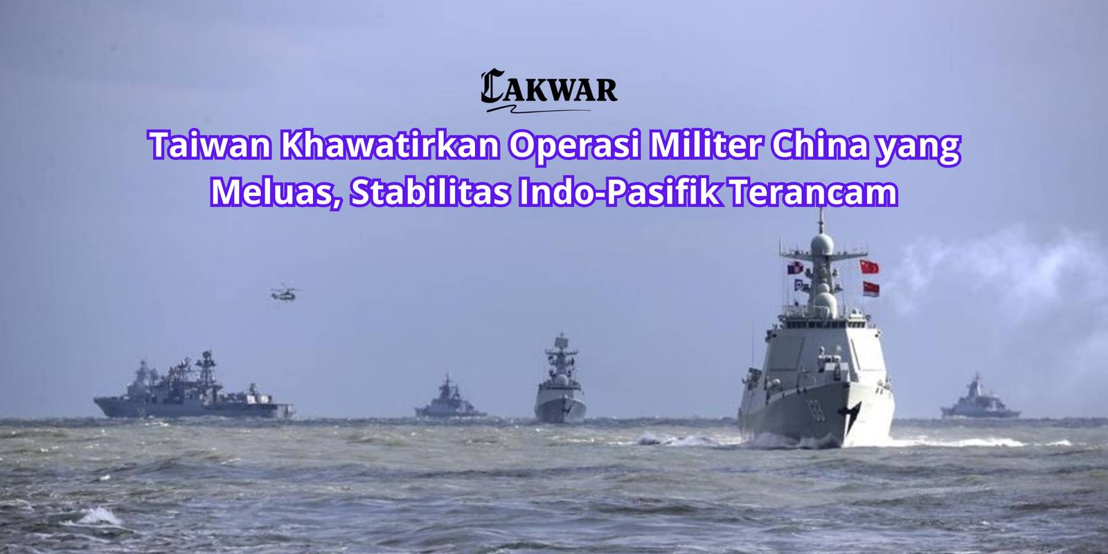 Taiwan Khawatirkan Operasi Militer China yang Meluas, Stabilitas Indo-Pasifik Terancam