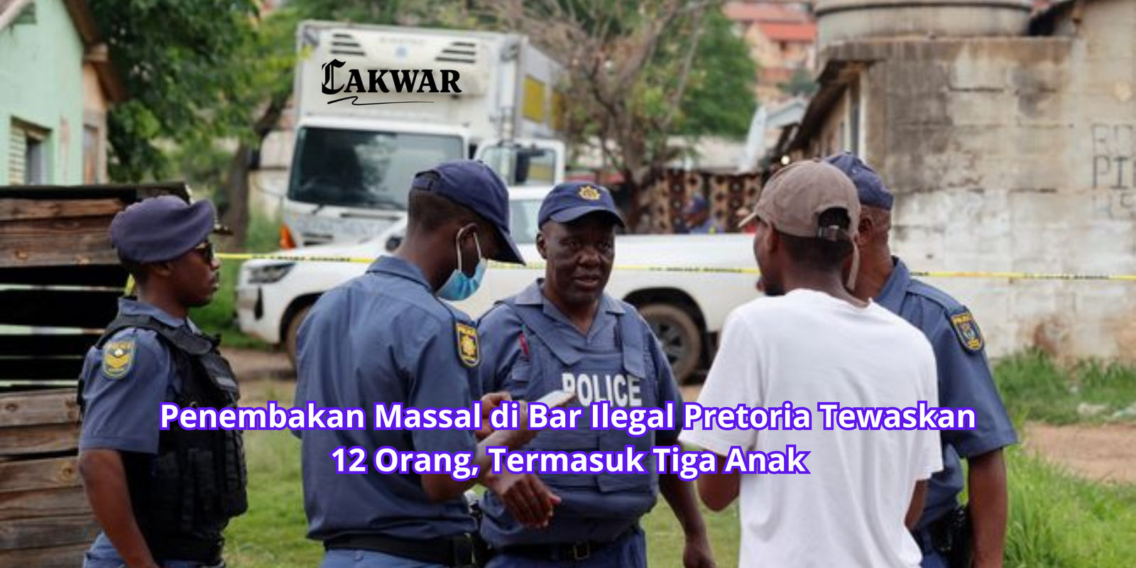 Penembakan Massal di Bar Ilegal Pretoria Tewaskan 12 Orang, Termasuk Tiga Anak