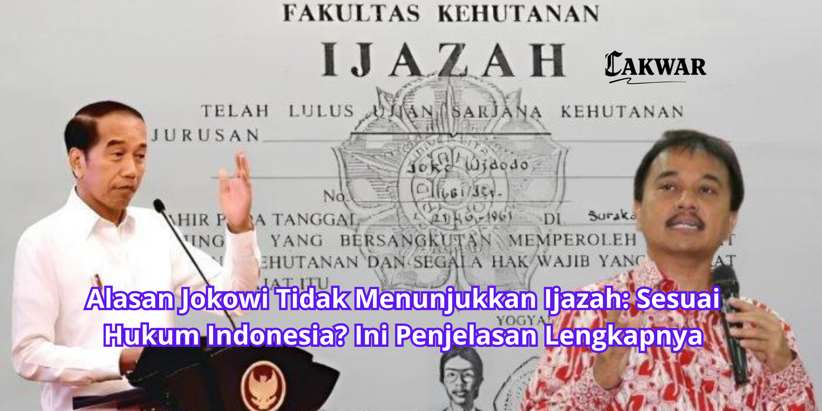 Alasan Jokowi Tidak Menunjukkan Ijazah: Sesuai Hukum Indonesia? Ini Penjelasan Lengkapnya
