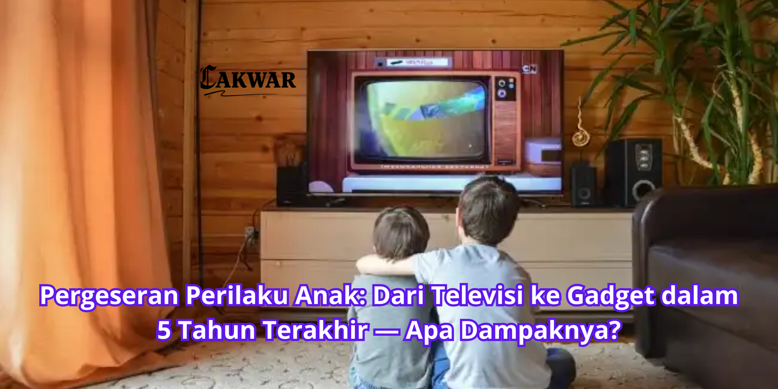 Pergeseran Perilaku Anak: Dari Televisi ke Gadget dalam 5 Tahun Terakhir — Apa Dampaknya?