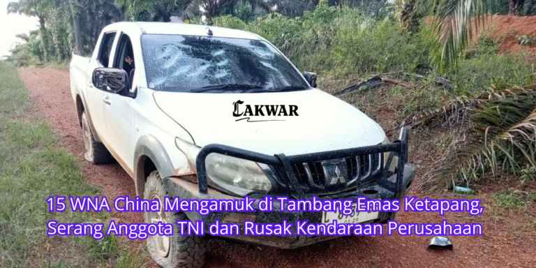 15 WNA China Mengamuk di Tambang Emas Ketapang, Serang Anggota TNI dan Rusak Kendaraan Perusahaan
