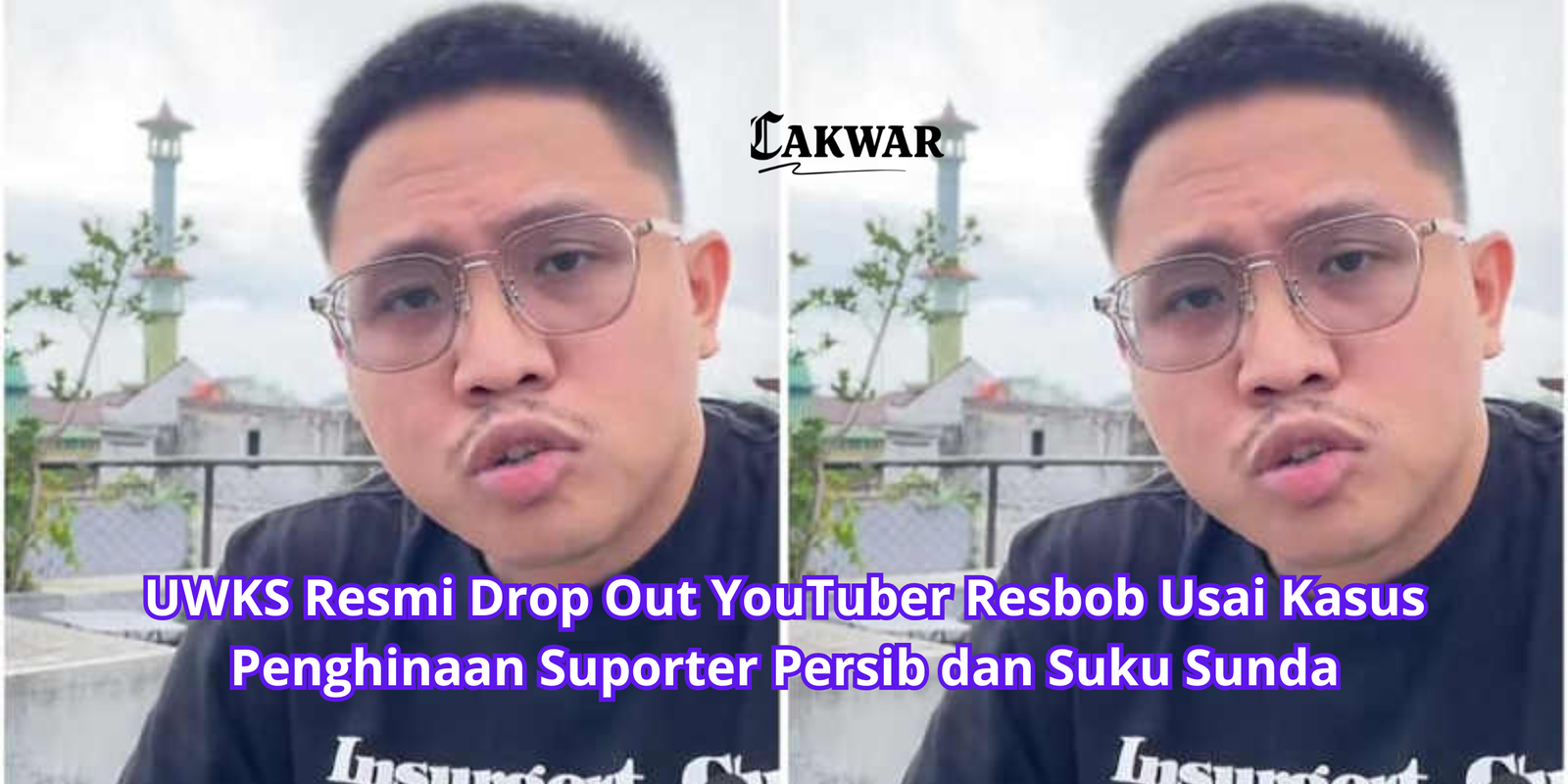 UWKS Resmi Drop Out YouTuber Resbob Usai Kasus Penghinaan Suporter Persib dan Suku Sunda