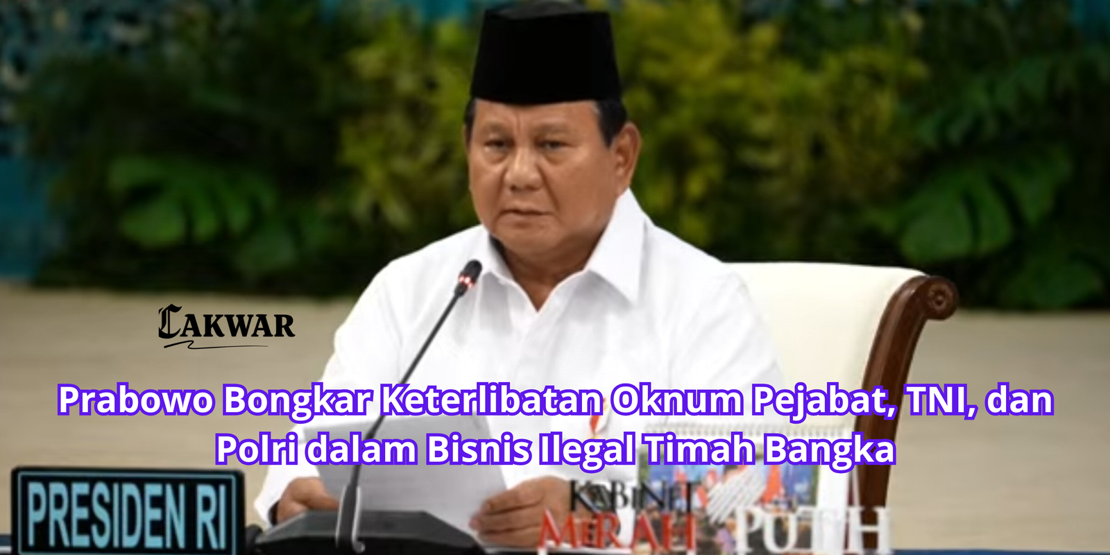 Prabowo Bongkar Keterlibatan Oknum Pejabat, TNI, dan Polri dalam Bisnis Ilegal Timah Bangka