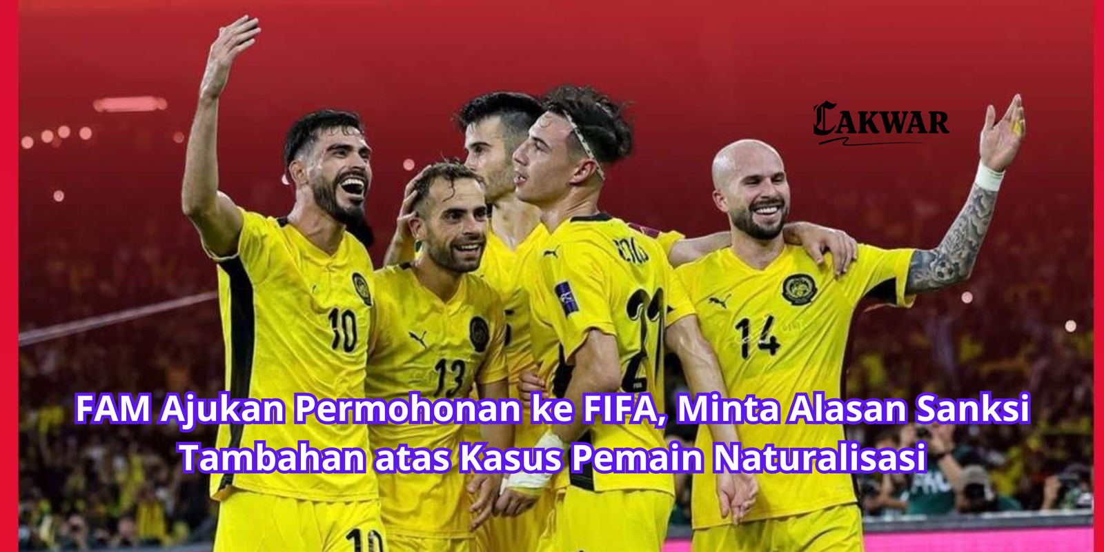 FAM Ajukan Permohonan ke FIFA, Minta Alasan Sanksi Tambahan atas Kasus Pemain Naturalisasi