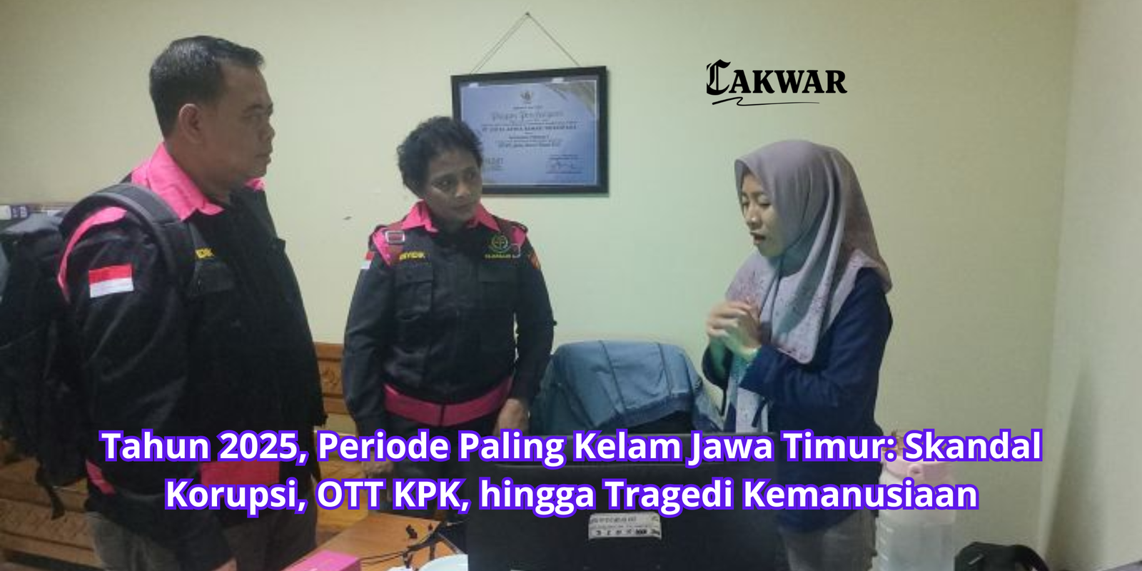 Tahun 2025, Periode Paling Kelam Jawa Timur: Skandal Korupsi, OTT KPK, hingga Tragedi Kemanusiaan