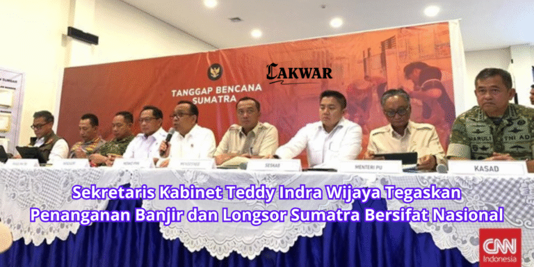Sekretaris Kabinet Teddy Indra Wijaya Tegaskan Penanganan Banjir dan Longsor Sumatra Bersifat Nasional