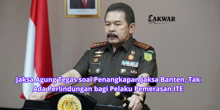 Jaksa Agung Tegas soal Penangkapan Jaksa Banten, Tak Ada Perlindungan bagi Pelaku Pemerasan ITE