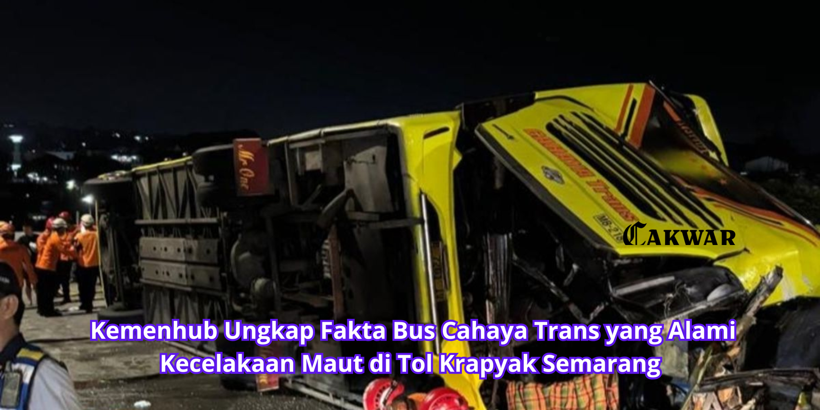 Kemenhub Ungkap Fakta Bus Cahaya Trans yang Alami Kecelakaan Maut di Tol Krapyak Semarang
