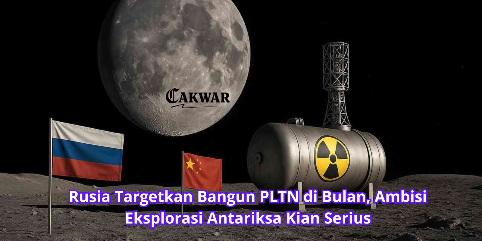 Rusia Targetkan Bangun PLTN di Bulan, Ambisi Eksplorasi Antariksa Kian Serius
