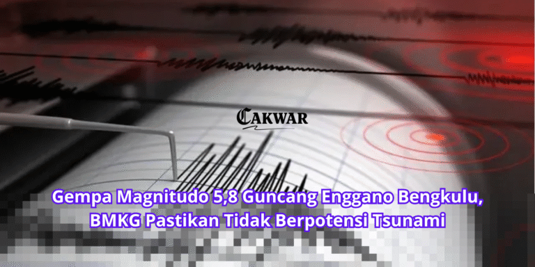 Gempa Magnitudo 5,8 Guncang Enggano Bengkulu, BMKG Pastikan Tidak Berpotensi Tsunami